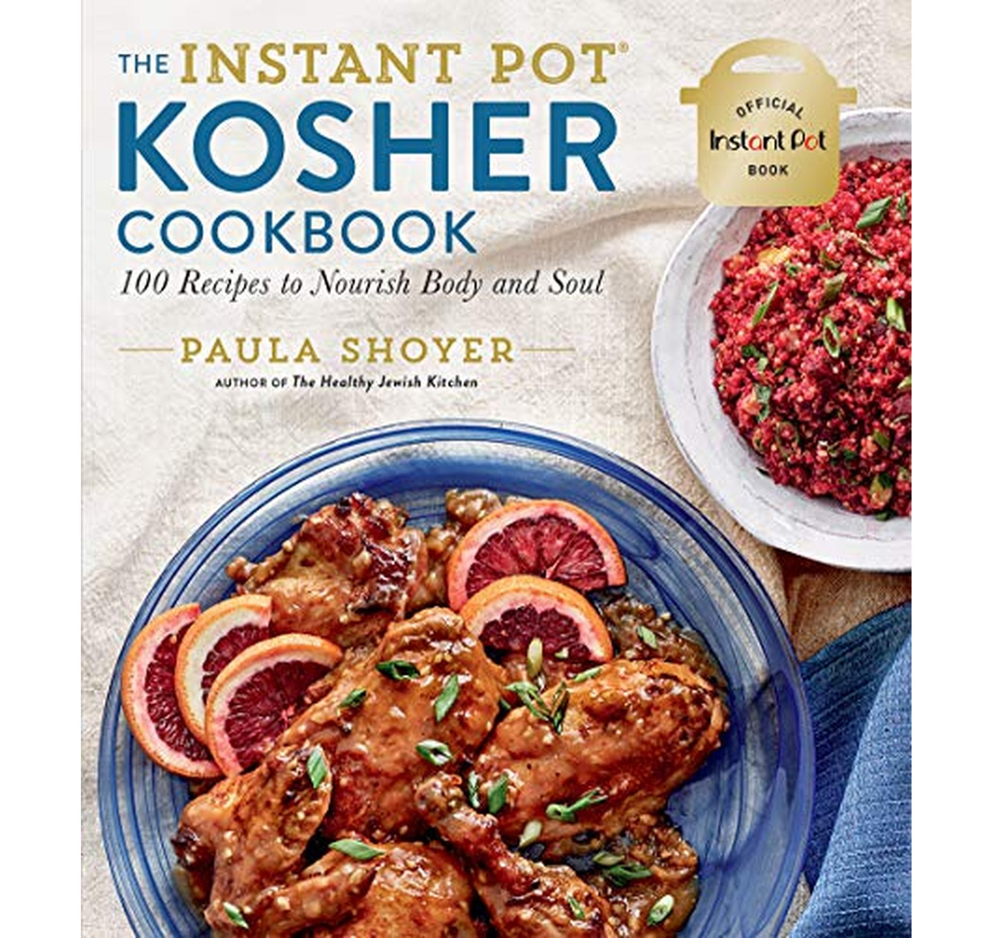 Kosher Instant Pot Cookbook: 100 Nourishing Recipes